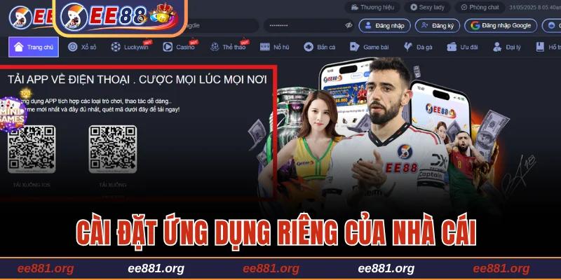 Cài đặt ứng dụng riêng biệt của nhà cái