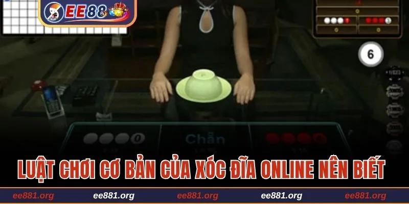 Luật chơi cơ bản của xóc đĩa online nên biết