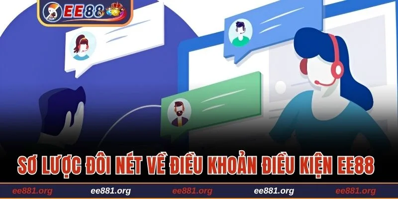 Sơ lược thông tin về điều khoản điều kiện EE88 