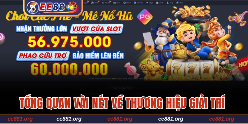 Tổng quan vài nét về thương hiệu giải trí